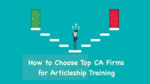 How to Choose Top CA Firms for Articleship Training