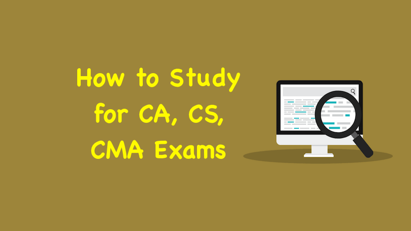 How to Study for CA, CS, CMA Exams, Study for CA