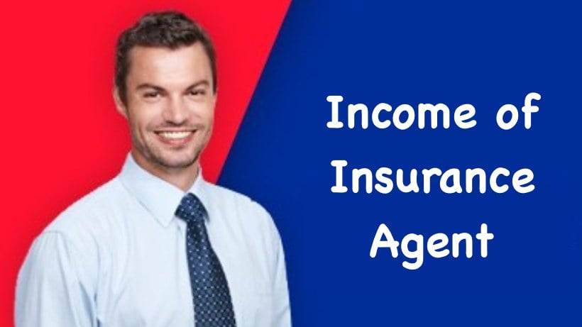 Income of Insurance Agent