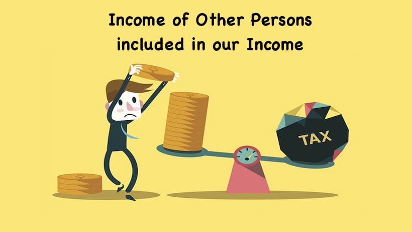 Income of Other Persons included in our Income