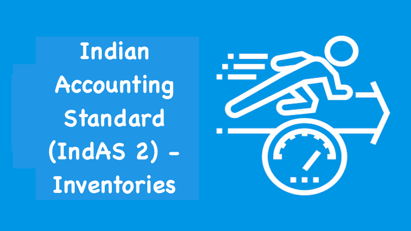 Indian Accounting Standard (IndAS 2) Inventories