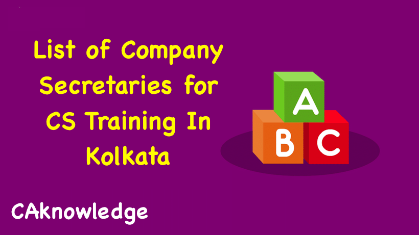 List of Company Secretaries for CS Training In Kolkata