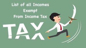 List of all Incomes Exempt From Income Tax