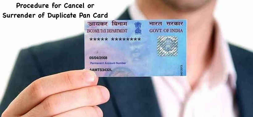 Procedure for Cancel or Surrender of Duplicate Pan Card