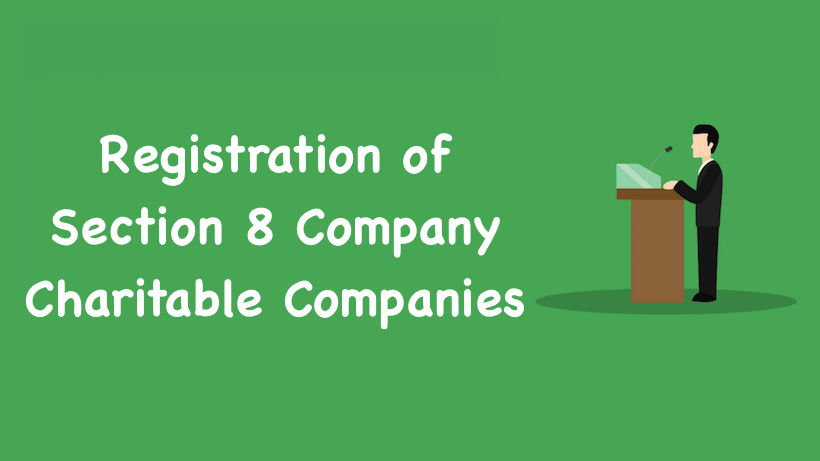 Registration of Section 8 Company Charitable Companies