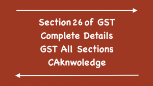 Section 26 of GST