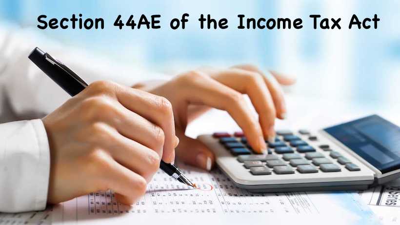 Section 44AE of the Income Tax Act