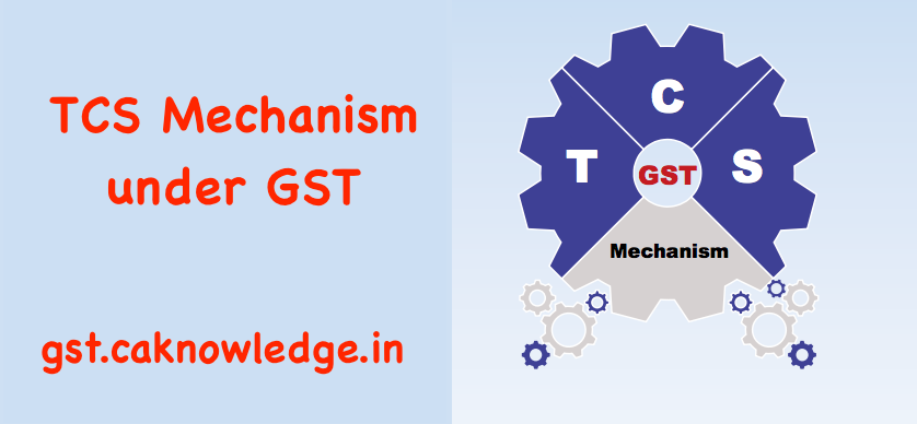 TCS Mechanism under GST