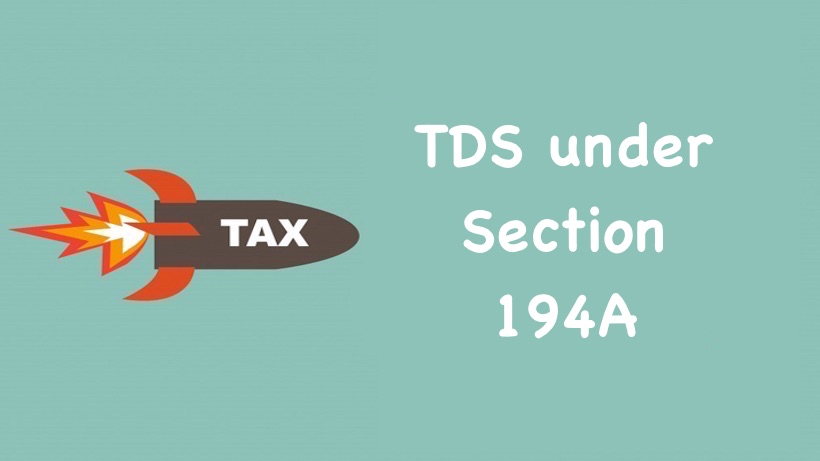TDS under Section 194A - Interest other than interest on securities