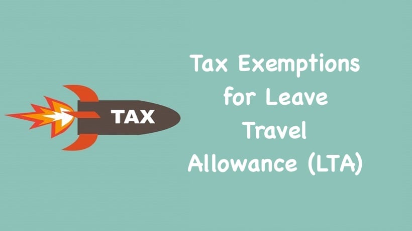 Tax Exemptions for Leave Travel Allowance (LTA)