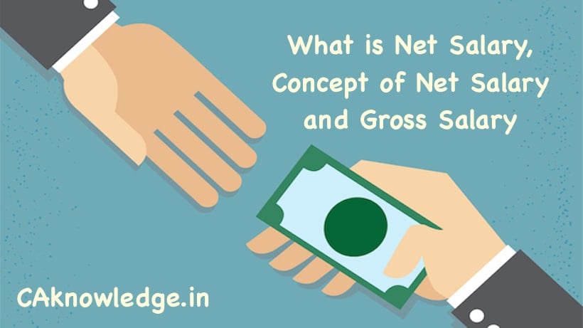What is Net Salary, Concept of Net Salary and Gross Salary