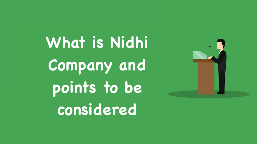 What is Nidhi Company and points to be considered
