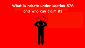rebate under section 87A