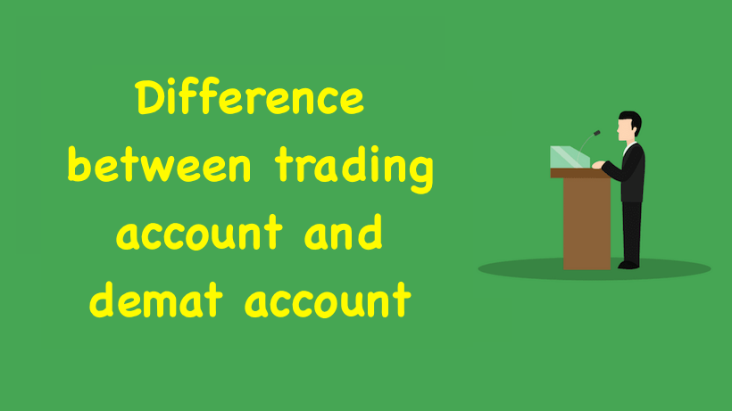 Difference between trading account and demat account