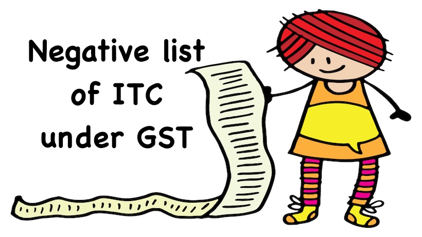 Negative list of ITC under GST