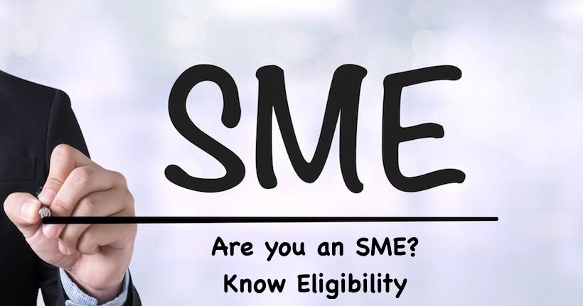 Are you an SME? Know Eligibility