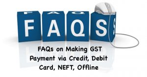 FAQs on Making GST Payment