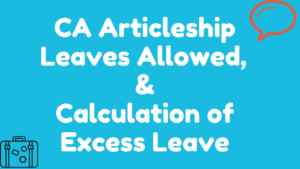 CA Articleship Leaves Allowed