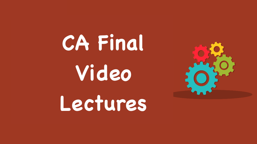 CA Final Video Lectures