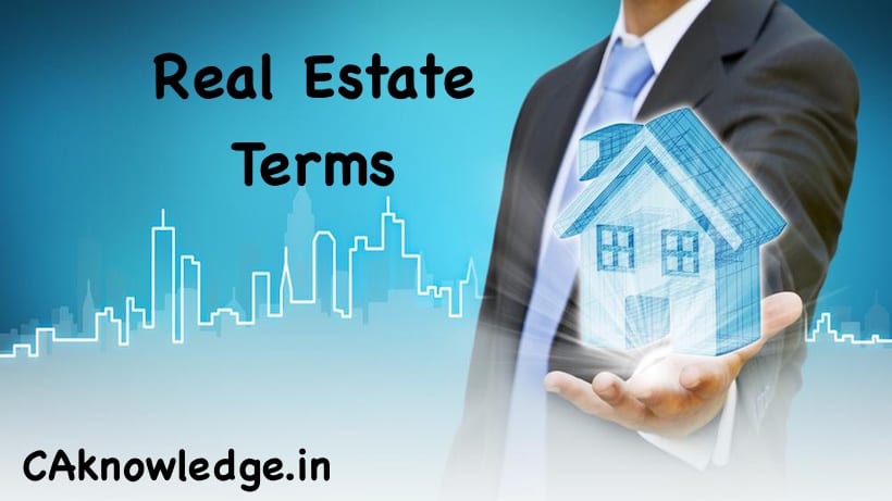 Real Estate - Housing, Property dealings: Key terminology used