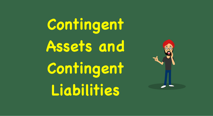 Contingent Assets and Contingent Liabilities