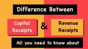 Difference between Capital Receipts and Revenue Receipts