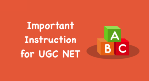 Important Instruction for UGC NET