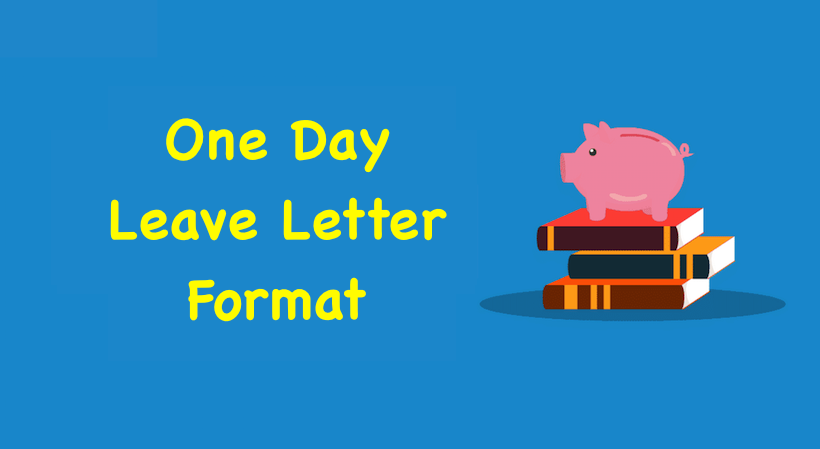 One Day Leave Letter Format, One Day Leave Application Format