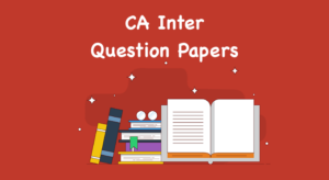 CA Inter Question Papers