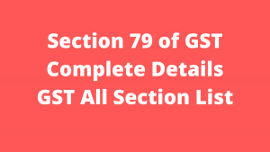 Section 79 of GST