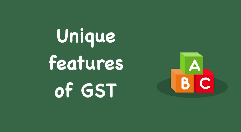 Unique features of GST
