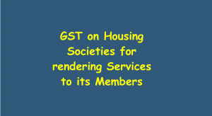 GST on Housing Societies