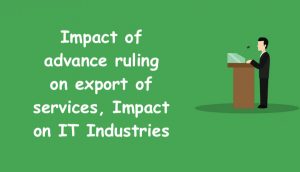 Impact of advance ruling on export of services