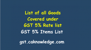 List of all Goods Covered under GST 5% Rate list new