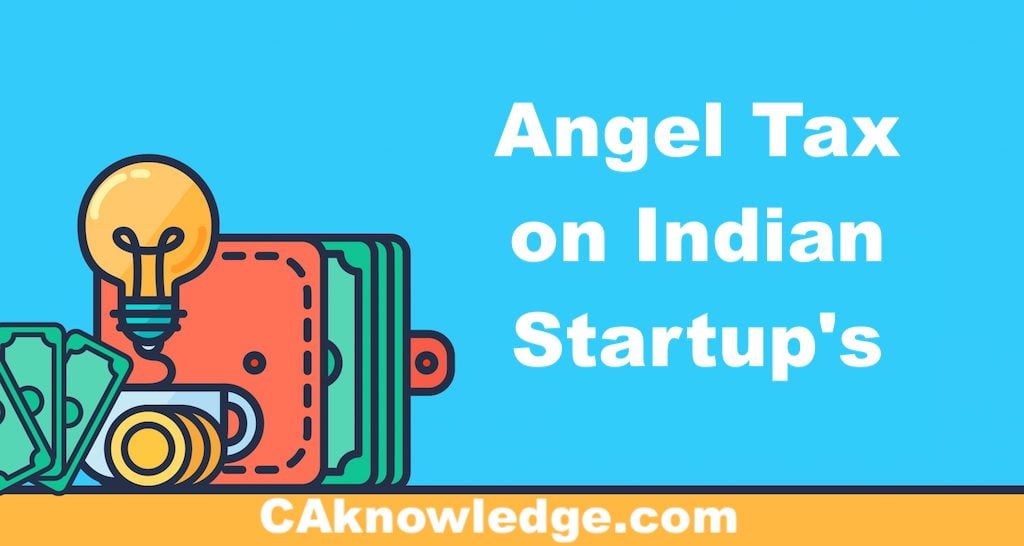 Angel Tax on Indian Startup's