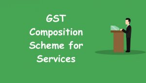 GST Composition Scheme for Services