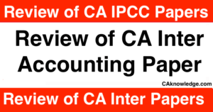 Review of CA Inter Accounting Paper