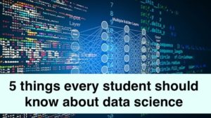 5 things every student should know about data science