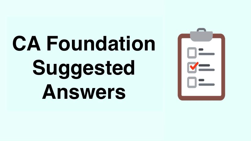 CA Foundation Suggested Answers