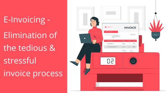 10 Ways E-Invoicing will immensely boost your Business