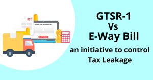E-Way Bill Vs GSTR 1