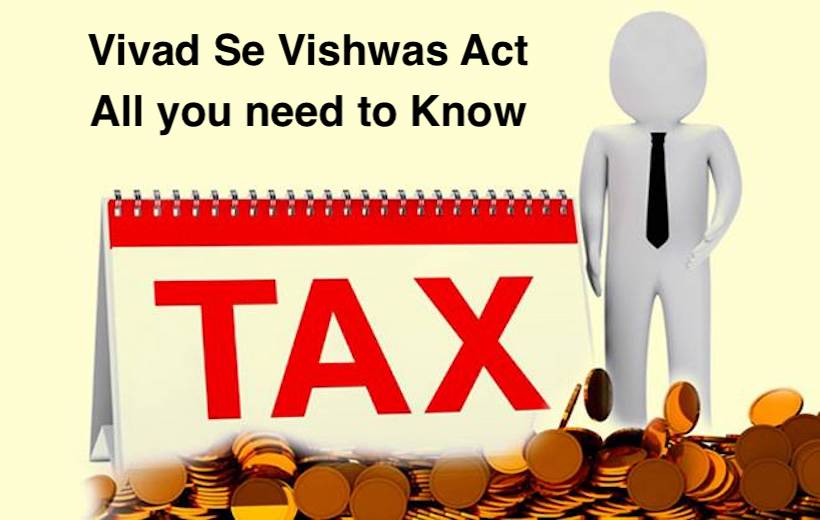 Vivad Se Vishwas Act