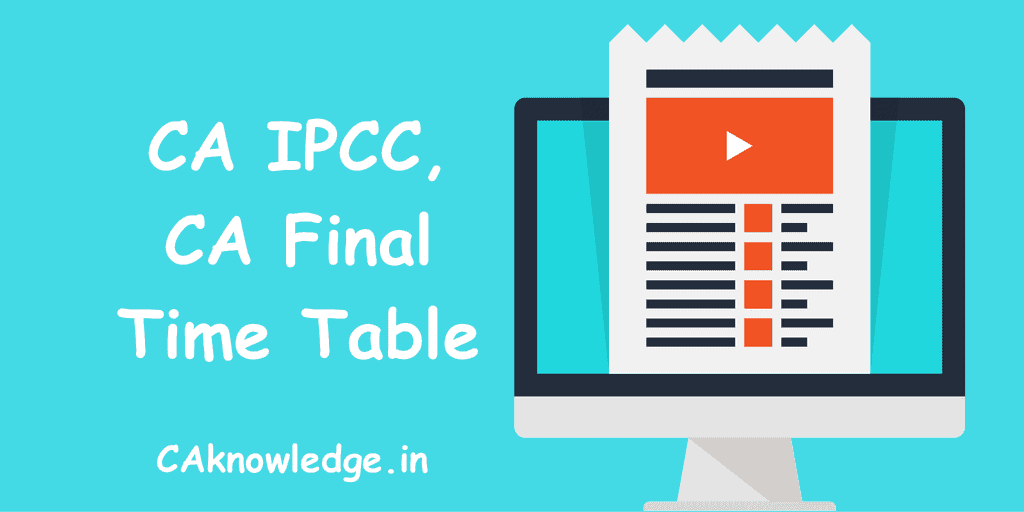 CA Final Time Table, CA IPCC Time Table New