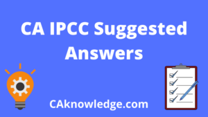 CA IPCC Suggested Answers