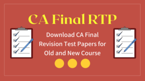CA Final RTP May 2023, CA Final Revision Test Papers 2023