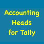 Accounting Heads for Tally