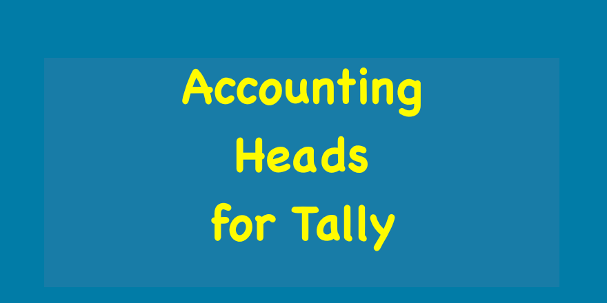Accounting Heads for Tally