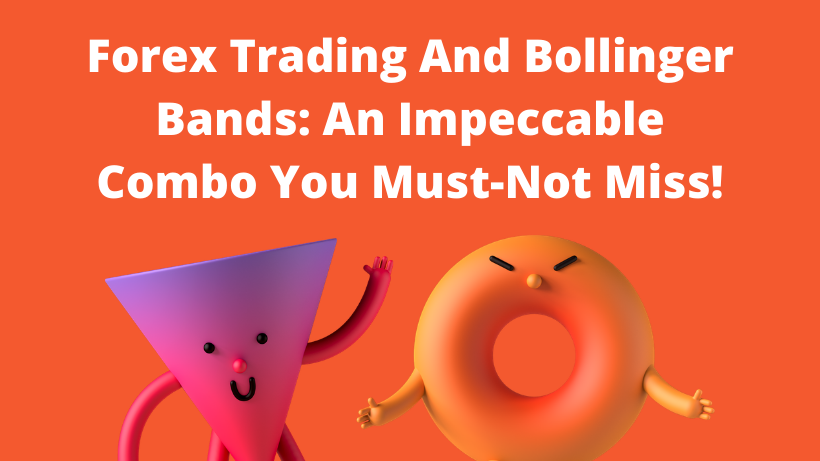 Forex Trading And Bollinger Bands