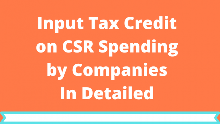 input-tax-credit-on-csr-spending-by-companies-in-detailed