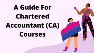 A Guide For Chartered Accountant Courses